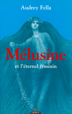 Mélusine et l’Éternel féminin